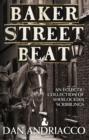Baker Street Beat : An Eclectic Collection of Sherlockian Scribblings - eBook