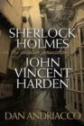Sherlock Holmes : The Peculiar Persecution of John Vincent Harden - eBook