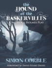 The Hound of the Baskervilles: A Sherlock Holmes Play - Book