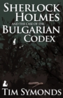 Sherlock Holmes and the Case of the Bulgarian Codex - Book
