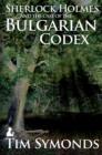 Sherlock Holmes and The Case of The Bulgarian Codex - eBook