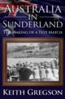 Australia In Sunderland : The Making of a Test Match - eBook