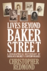 Lives Beyond Baker Street : A Biographical Dictionary of Sherlock Holmes's Contemporaries - eBook
