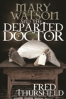 Mary Watson And The Departed Doctor - eBook