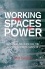 Working the Spaces of Power : Activism, Neoliberalism and Gendered Labour - eBook