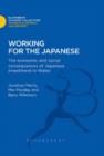 Working for the Japanese : The Economic and Social Consequences of Japanese Investment in Wales - eBook