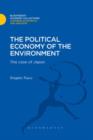 The Political Economy of the Environment : The Case of Japan - eBook