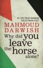 Why Did You Leave the Horse Alone? - eBook