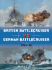 British Battlecruiser vs German Battlecruiser : 1914 16 - eBook