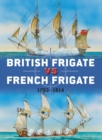 British Frigate vs French Frigate : 1793 1814 - eBook