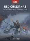 Red Christmas : The Tatsinskaya Airfield Raid 1942 - eBook