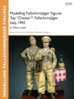 Modelling Fallschirmjager Figures 'Say "Cheese"!' Fallschirmjager Italy, 1943 : In 54mm Scale - eBook