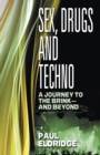 Sex, Drugs & Techno - eBook