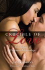 Crucible of Love : The Alchemy of Passionate Relationships - eBook