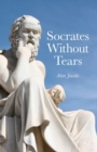 Socrates Without Tears - eBook