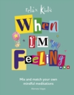 Relax Kids: When I'm Feeling... : Create a different story meditation each day. - Book