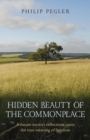 Hidden Beauty of the Commonplace : A nature mystic's reflections upon the true meaning of freedom - eBook