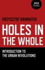 Holes In The Whole : Introduction to the Urban Revolutions - eBook