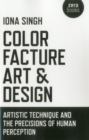 Color, Facture, Art and Design : Artistic Technique and the Precisions of Human Perception - eBook
