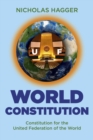 World Constitution : Constitution for the United Federation of the World - eBook