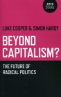 Beyond Capitalism? : The Future of Radical Politics - eBook