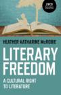 Literary Freedom : A Cultural Right to Literature - eBook