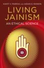 Living Jainism - An Ethical Science - Book