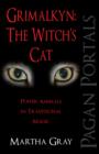 Pagan Portals - Grimalkyn: The Witch`s Cat - Power Animals in Traditional Magic - Book
