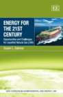 Energy for the 21st Century : Opportunities and Challenges for Liquefied Natural Gas (LNG) - eBook