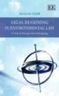 Legal Reasoning in Environmental Law : A Study of Structure, Form and Language - eBook