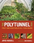 The Polytunnel Book : Fruit and Vegetables All Year Round - eBook