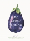 The Flexible Vegetarian: Flexitarian recipes to cook with or without meat and fish - eBook