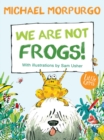 We Are Not Frogs! - Book
