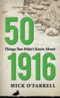 50 Things You Didn't Know About 1916 - eBook