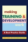 Making Training & Development Work: A "Best Practice" Guide - eBook