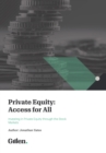 Private Equity: Access for All : Investing in Private Equity through the Stock Markets - eBook