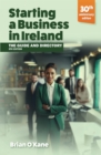Starting a Business in ireland (8th edition) : The Guide and Directory - eBook