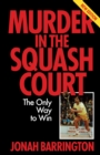 Murder in the Squash Court : The Only Way to Win - eBook