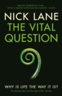 The Vital Question : Why is life the way it is? - Book