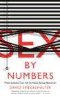 Sex by Numbers : What Statistics Can Tell Us About Sexual Behaviour - Book