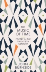 The Music of Time : Poetry in the Twentieth Century - Book