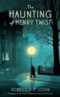 The Haunting of Henry Twist : Shortlisted for the Costa First Novel Award 2017 - Book