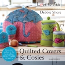 Love to Sew: Quilted Covers & Cosies - eBook