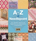 A-Z of Needlepoint : The ultimate resource for beginners and experienced embroiderers - eBook