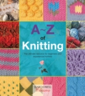 A-Z of Knitting : The ultimate resource for beginners and experienced knitters - eBook