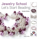Jewelry School: Let's Start Beading - eBook
