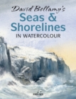 David Bellamy's Seas & Shorelines in Watercolour - eBook