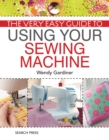 Very Easy Guide to Using Your Sewing Machine - eBook