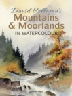 David Bellamy's Mountains & Moorlands in Watercolour - eBook