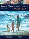 How to Paint: Water Colour Washes - eBook